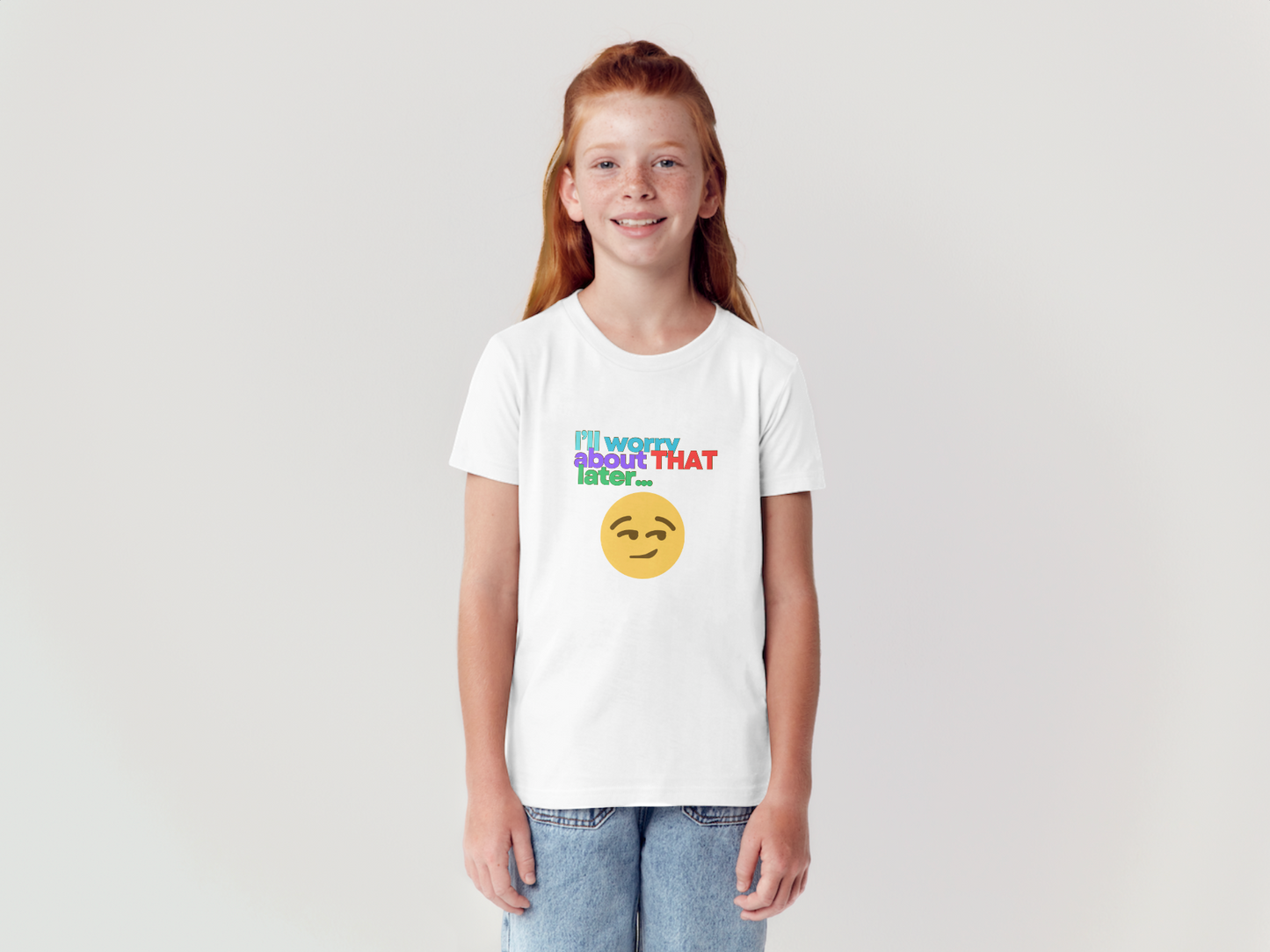 I'll Worry About That Later (Youth) | T-shirt | Unisex